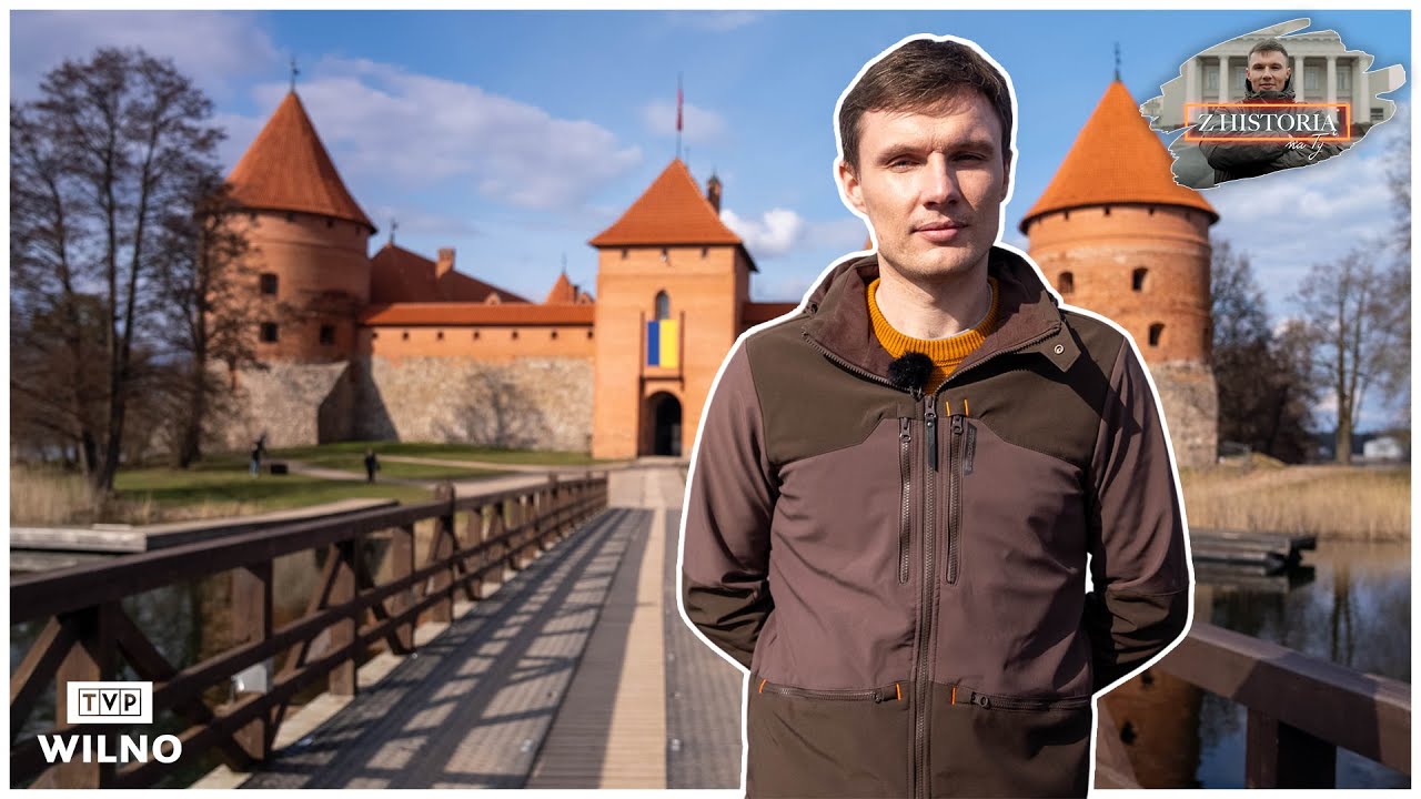 Z Historią na Ty | Troki – miasto twierdz #69
