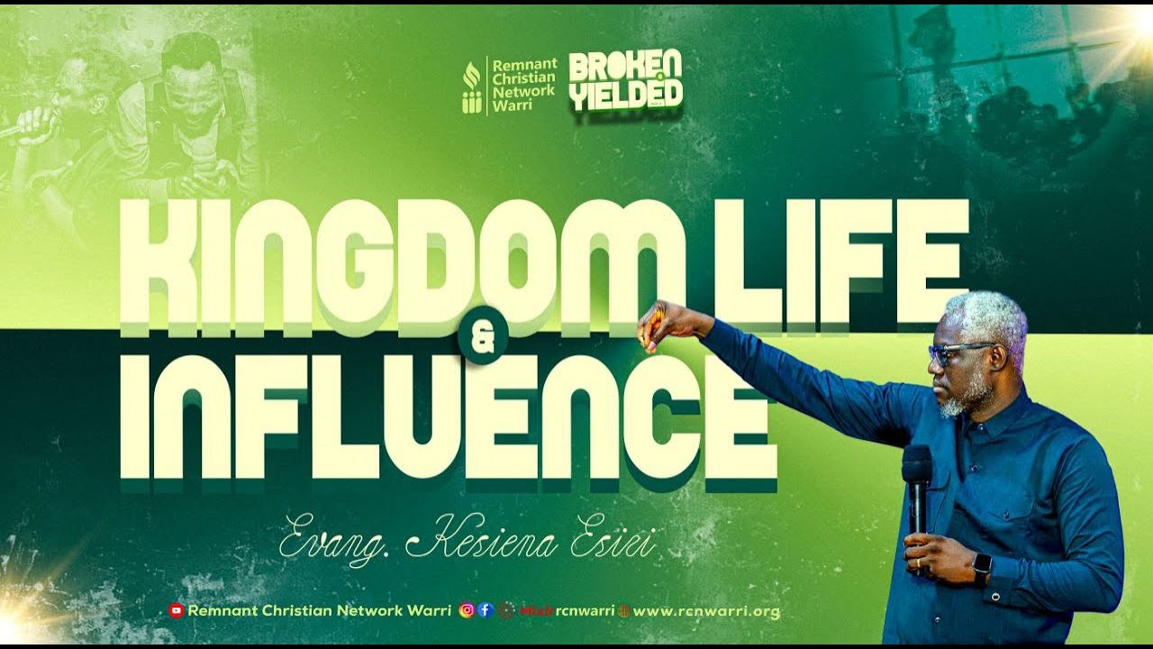 BIBLE STUDY SERIES || KINGDOM LIFE AND INFLUENCE || EVANG. KESIENA ESIRI