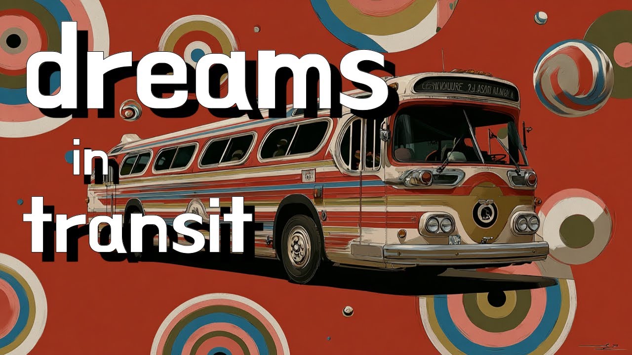dreams in transit