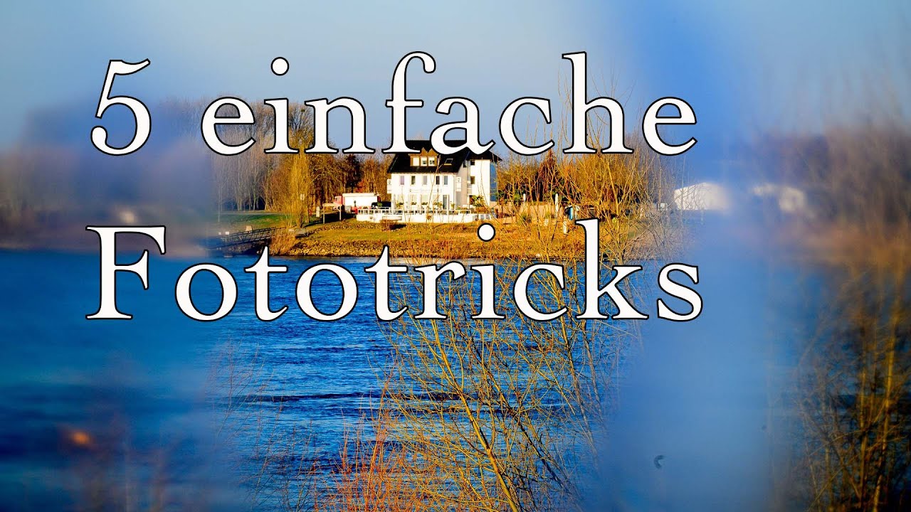 5 einfache Fototricks (simple Hilfsmittel)