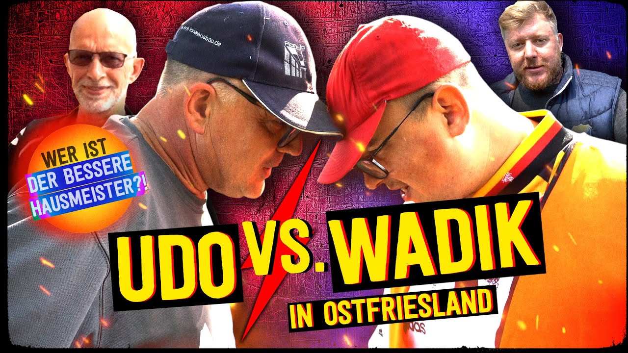 UDO VS. WADIK - WER IST DER BESSERE HAUSMEISTER?!