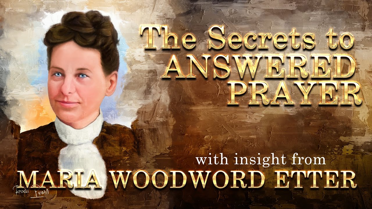 Maria Woodworth Etter's Insight Into the Secrets to Answered Prayer