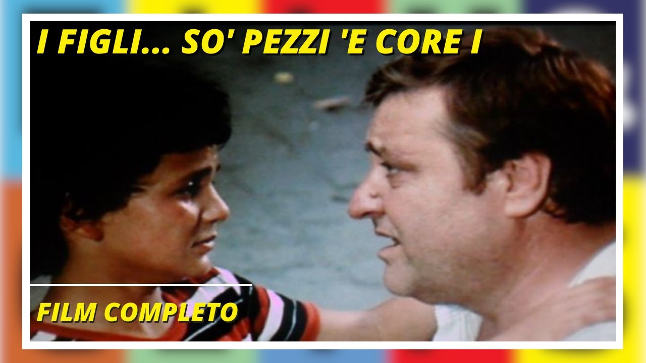 I Figli... So' Pezzi 'e Core I Drammatico I Film completo in Italiano