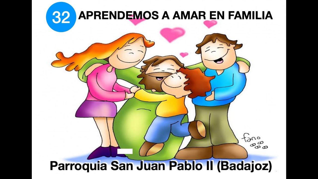 32  APRENDEMOS A AMAR EN FAMILIA