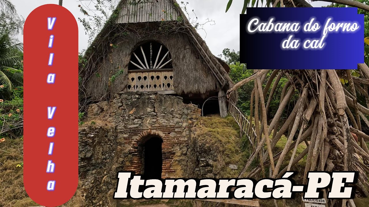 ITAMARACÁ PE;VILA VELHA CABANA DO FORNO DA CAL