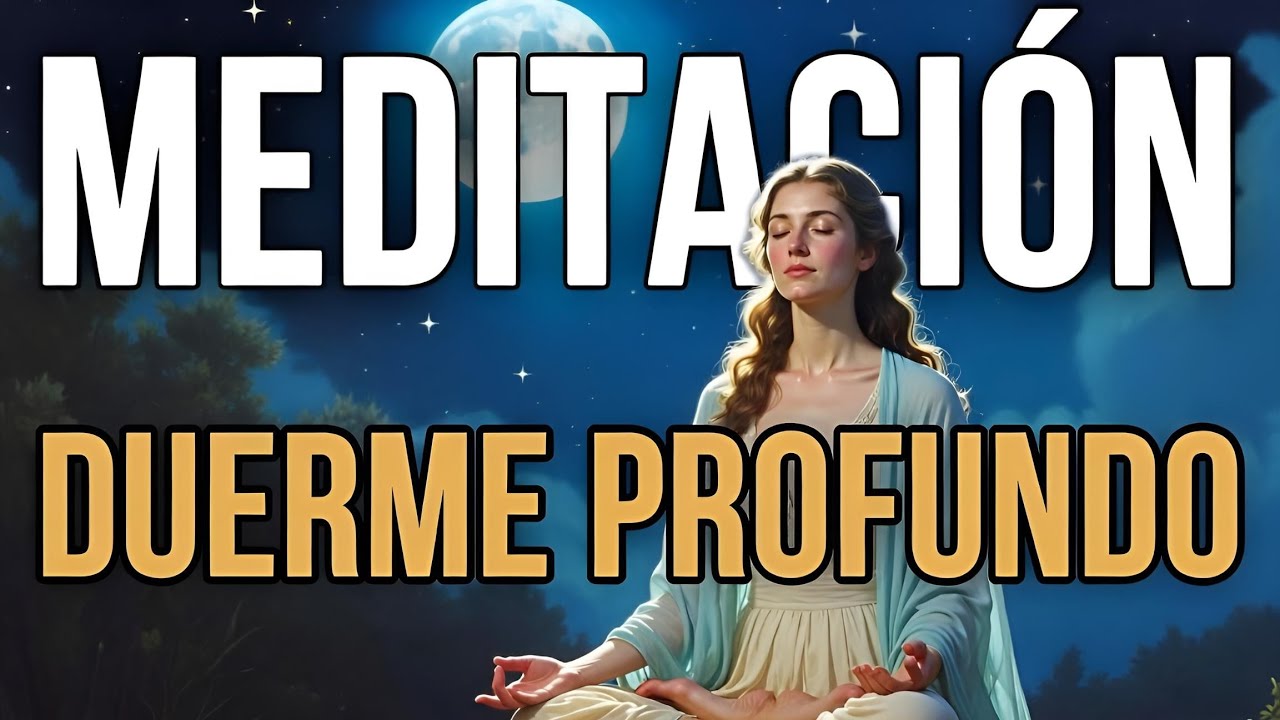 MEDITACIÓN GUIADA PARA DORMIR 🌙 SUEÑO PROFUNDO, REPARADOR Y y SANADOR 