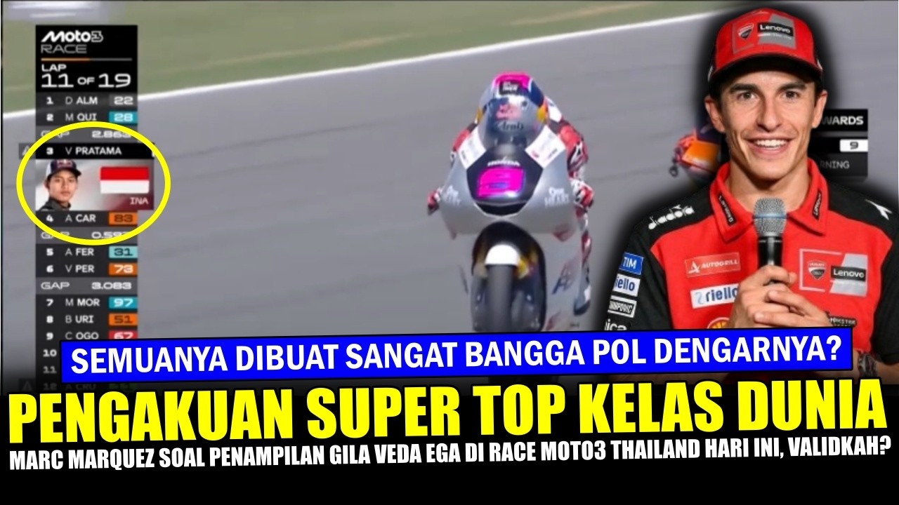 🔴GILAAA MANTAABB‼️ Marc Marquez Akui JUJUR Soal Veda Ega MOTO3 Thailand Hari Ini~VALIDKAH?