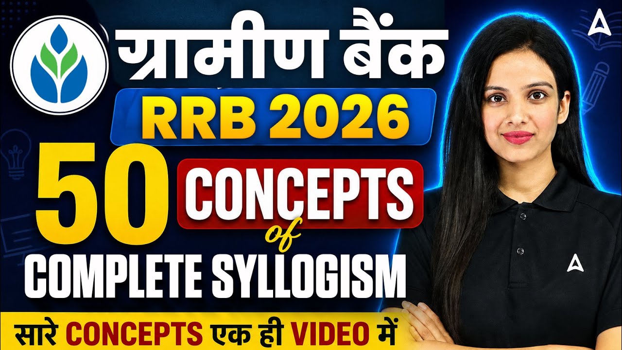 Gramin Bank 2026 | RRB PO & Clerk 50 Concepts of Complete Syllogism | By Sona Sharma