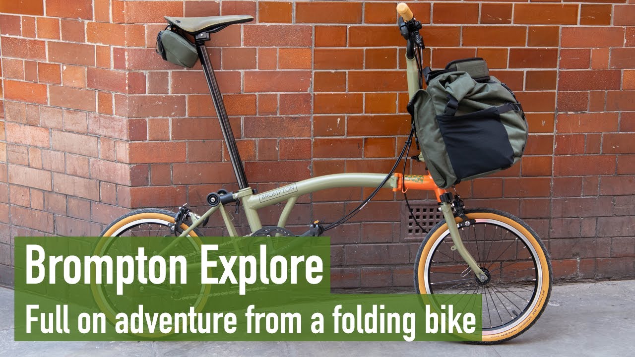 Brompton Explore - Full on adventure from a folding bike
