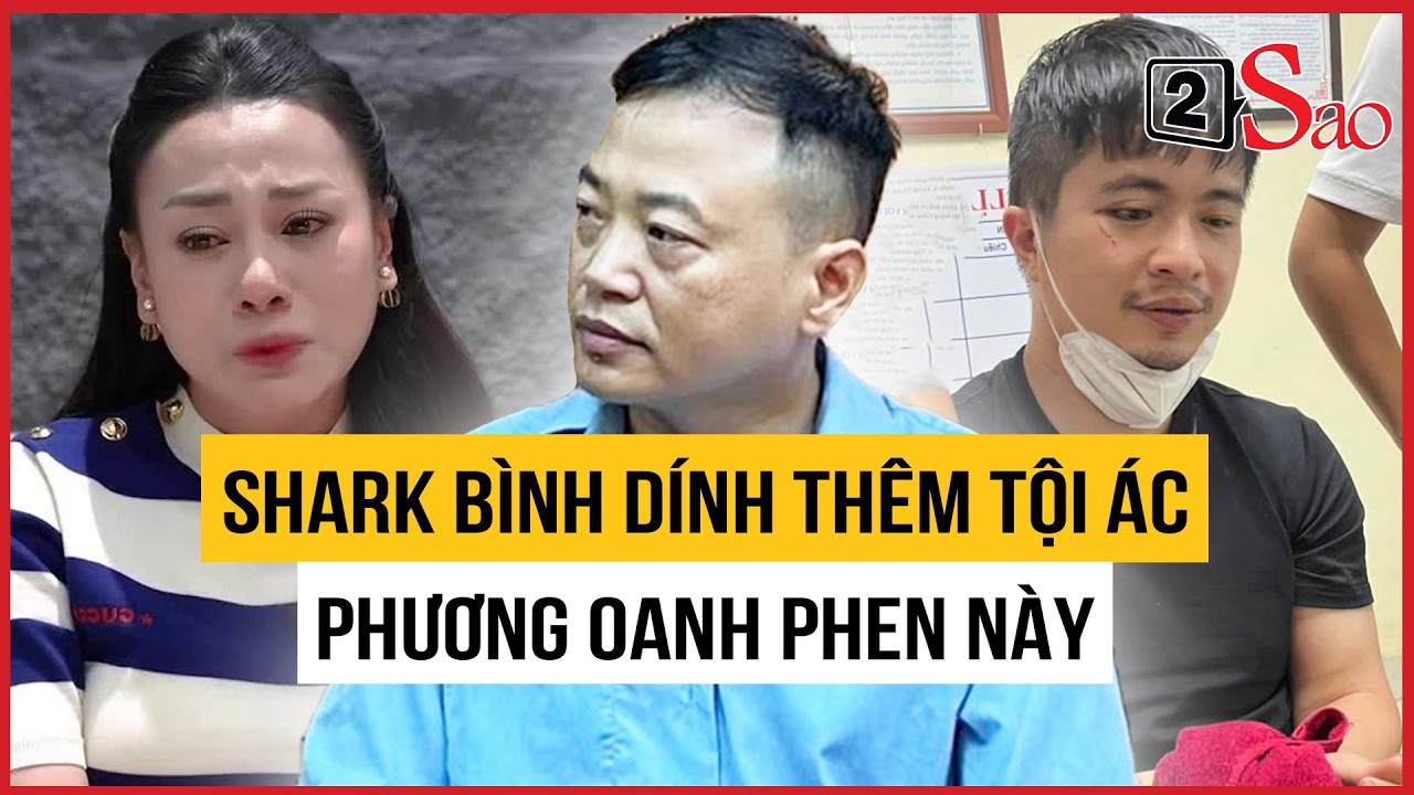 Shark Bình dính thêm tội ác, Phương Oanh phen này | TIN GIẢI TRÍ