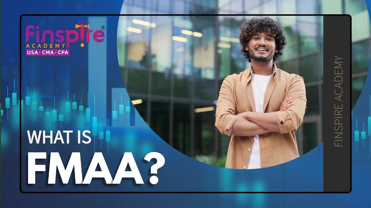 What is FMAA?