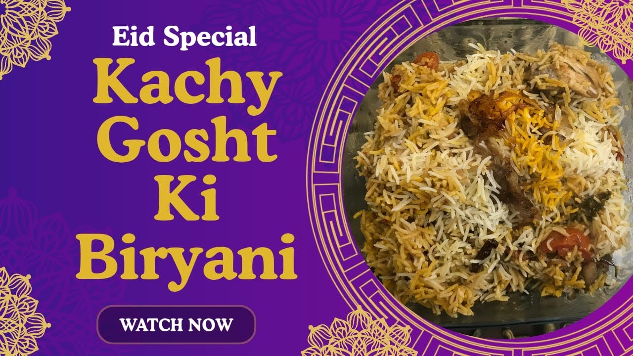 Kachay Gosht Ki Biryani Recipe | Eid Special Recipe | Dum Hyderabadi Kachy Gosht Ki Biryani Recipe 