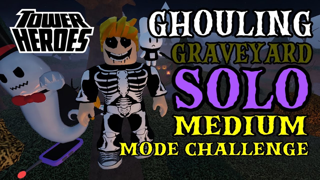 How to Solo Ghouling Graveyard (Medium Mode Challenge) in Roblox Tower Heroes