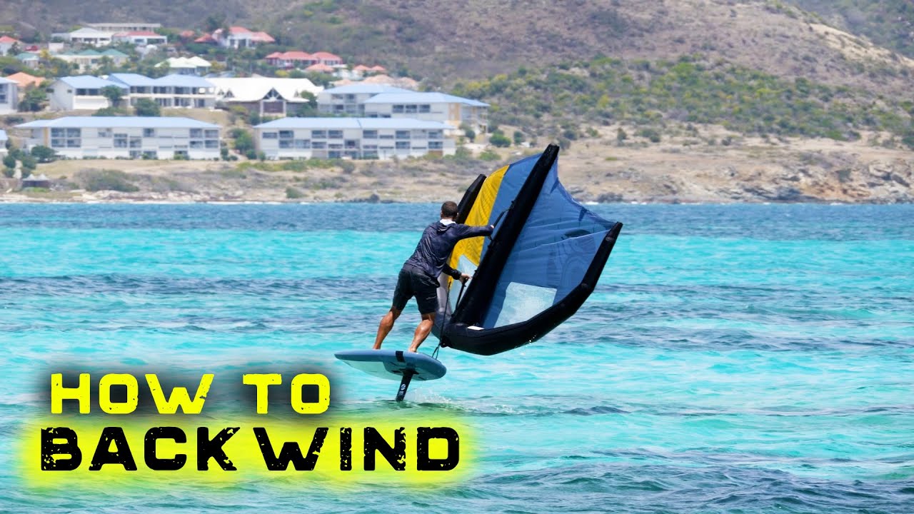 How to Wing Foil Backwinded