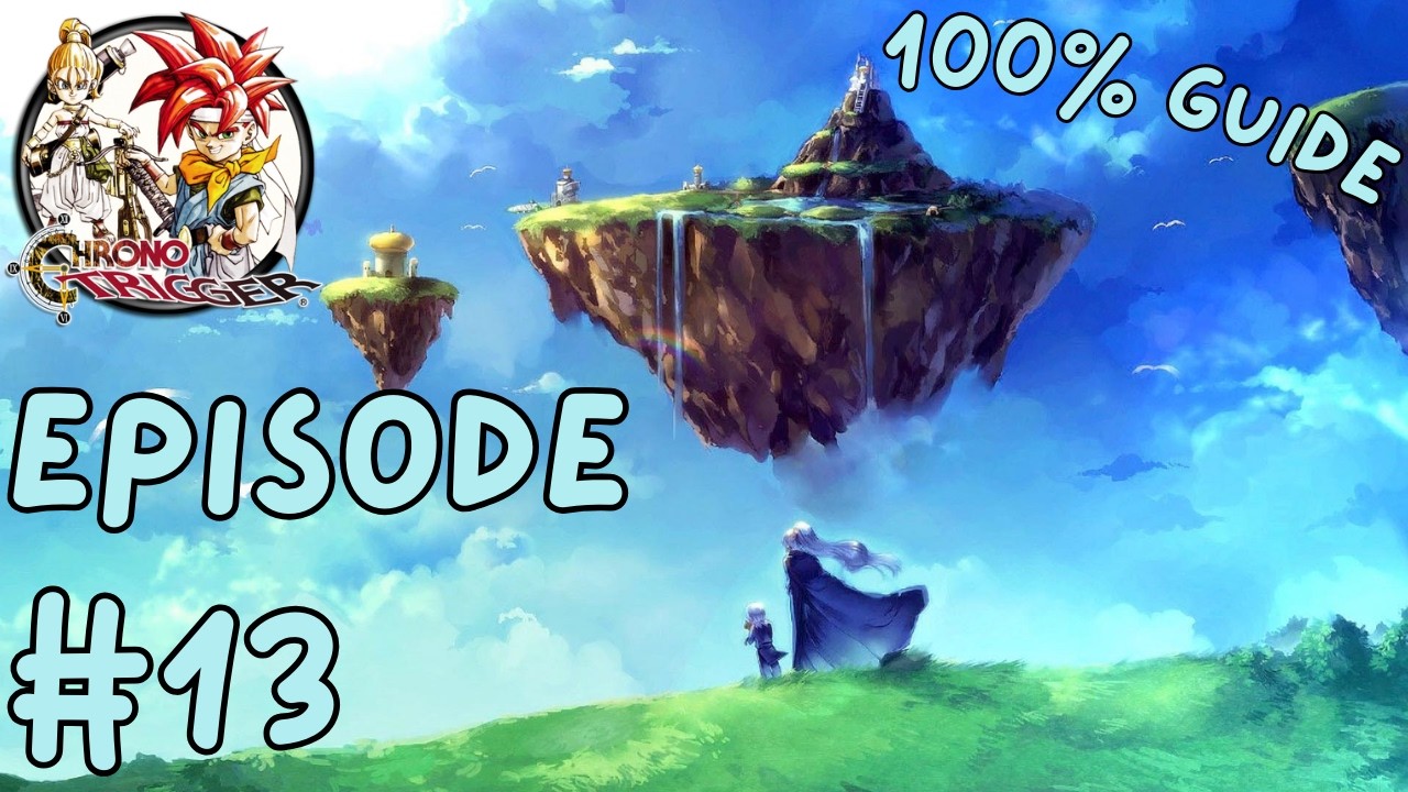 Chrono Trigger 100% Walkthrough - Episode #13! (The Wings of Time)