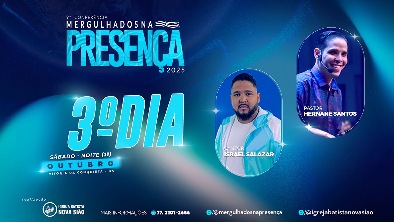 3º DIA NOITE ISRAEL SALAZAR/PR. HERNANE SANTOS - 9ª conferência Mergulhados Na Presença - 11/10/2025
