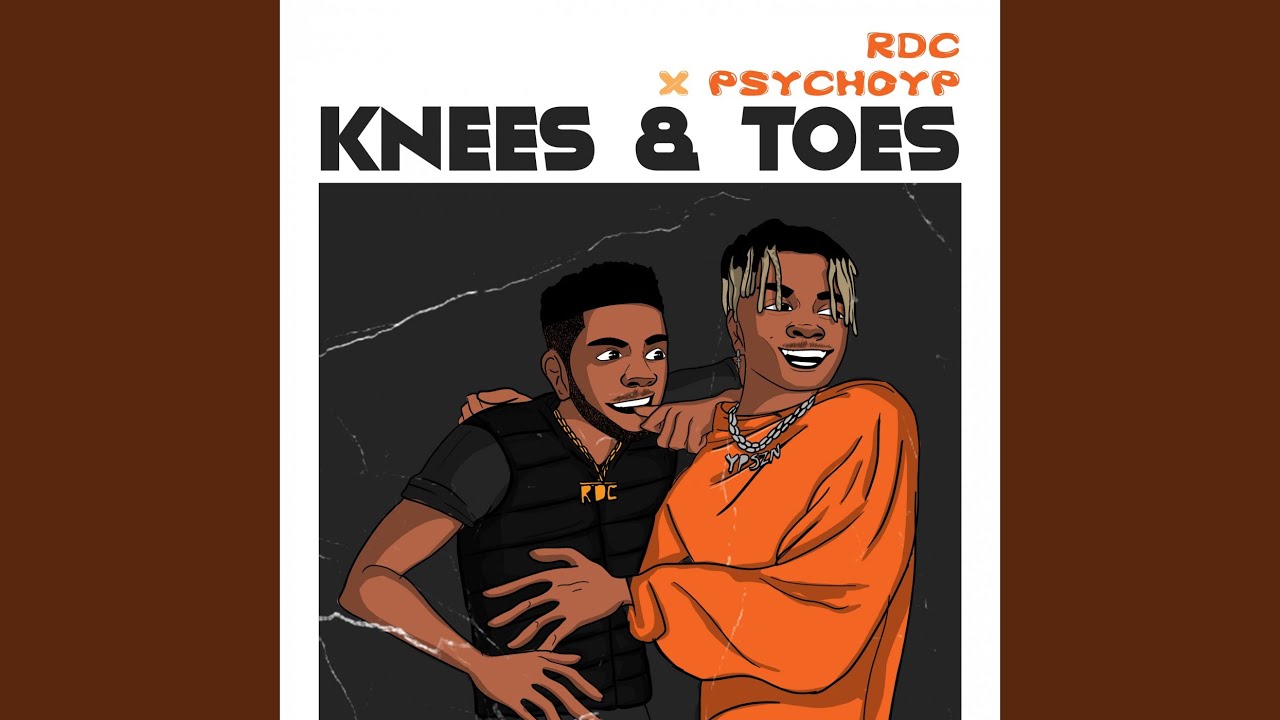 Knees & Toes (feat. PsychoYP)