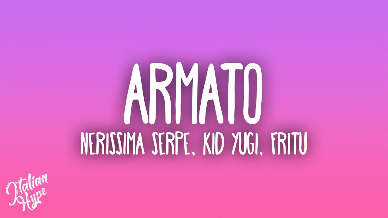 Nerissima Serpe, Fritu - Armato feat. Kid Yugi