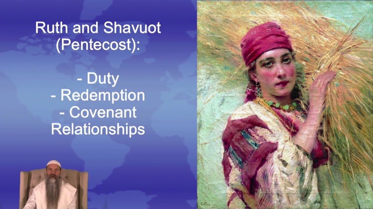 Ruth, Redemption and Shavuot (Pentecost)