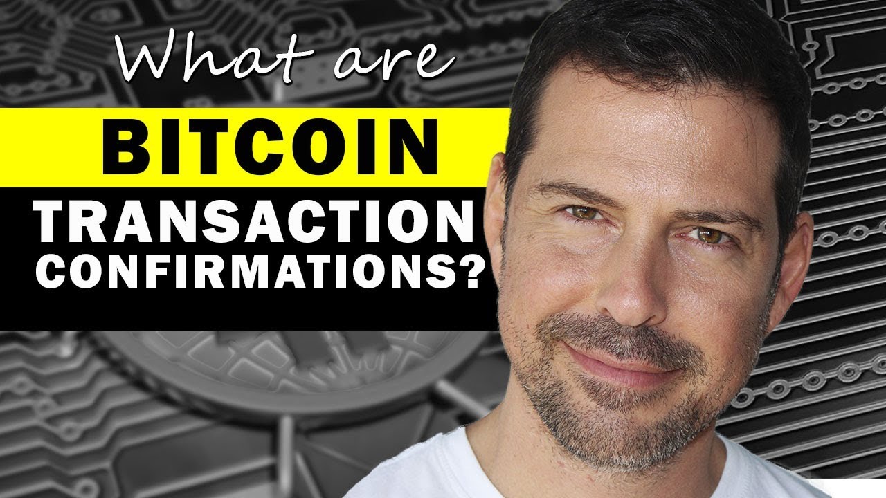 Bitcoin Confirmations Explained So Easily!