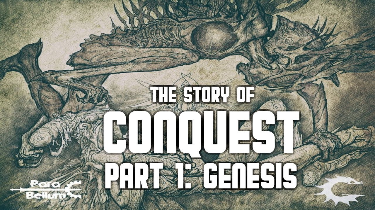 Conquest (Part 1: Genesis) | Wargaming | Tabletop Gaming | Lore