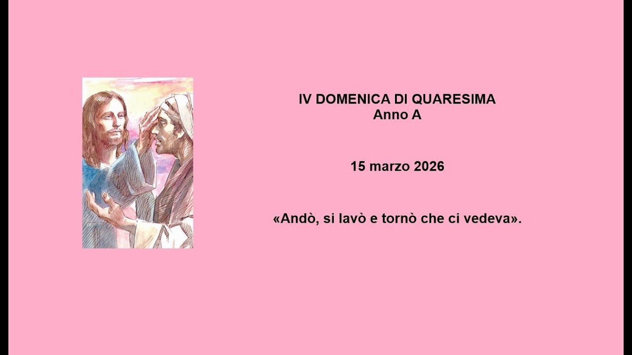 IV DOMENICA DI QUARESIMA - ANNO A - S. ROSARIO E S. MESSA