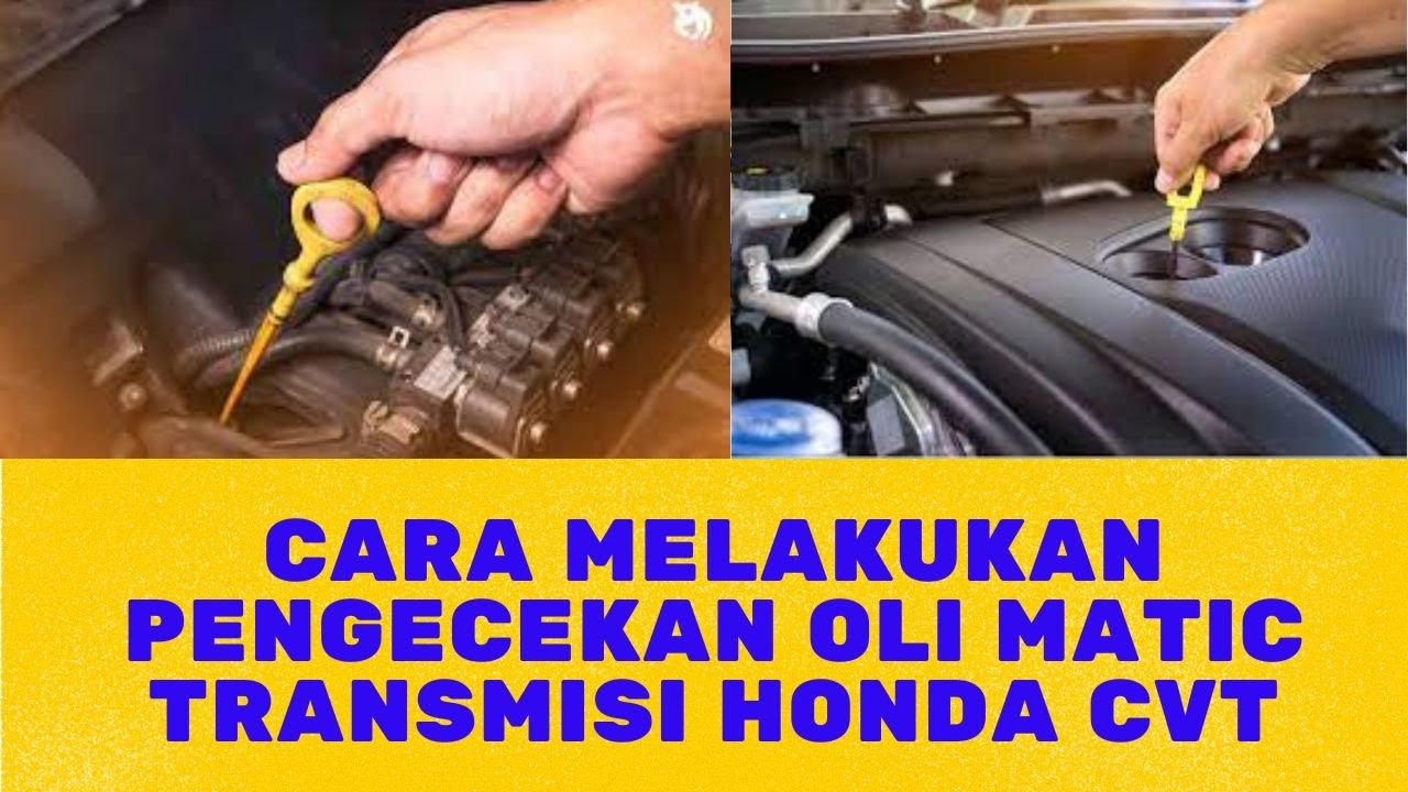Cara Mengecek Oli Matic Honda CVT