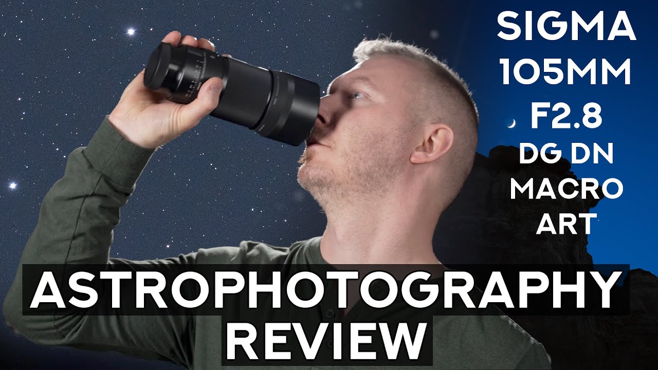 Sigma's mirrorless 105mm Macro drinks up the stars - Sigma 105mm F2.8 DG DN Astrophotography Review