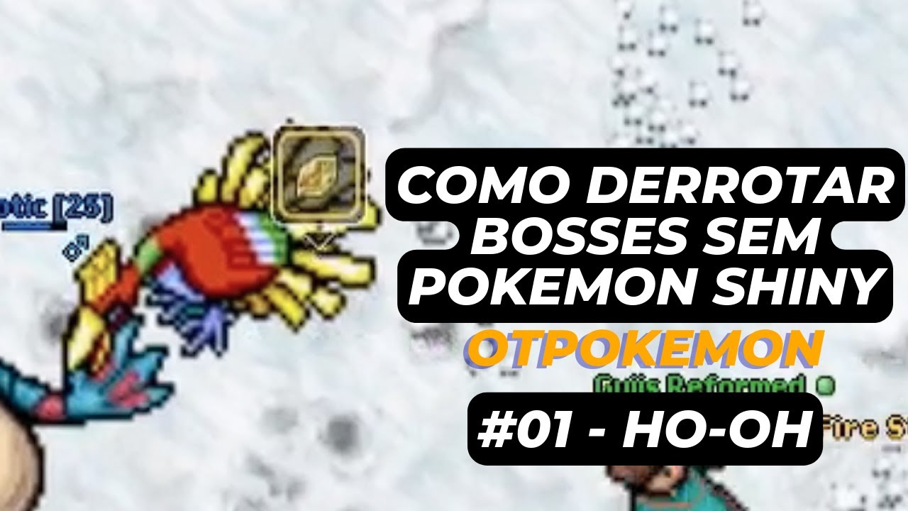 COMO PASSAR BOSSES SEM SHINYS - #01 Ho - Oh - OTPOKEMON.COM