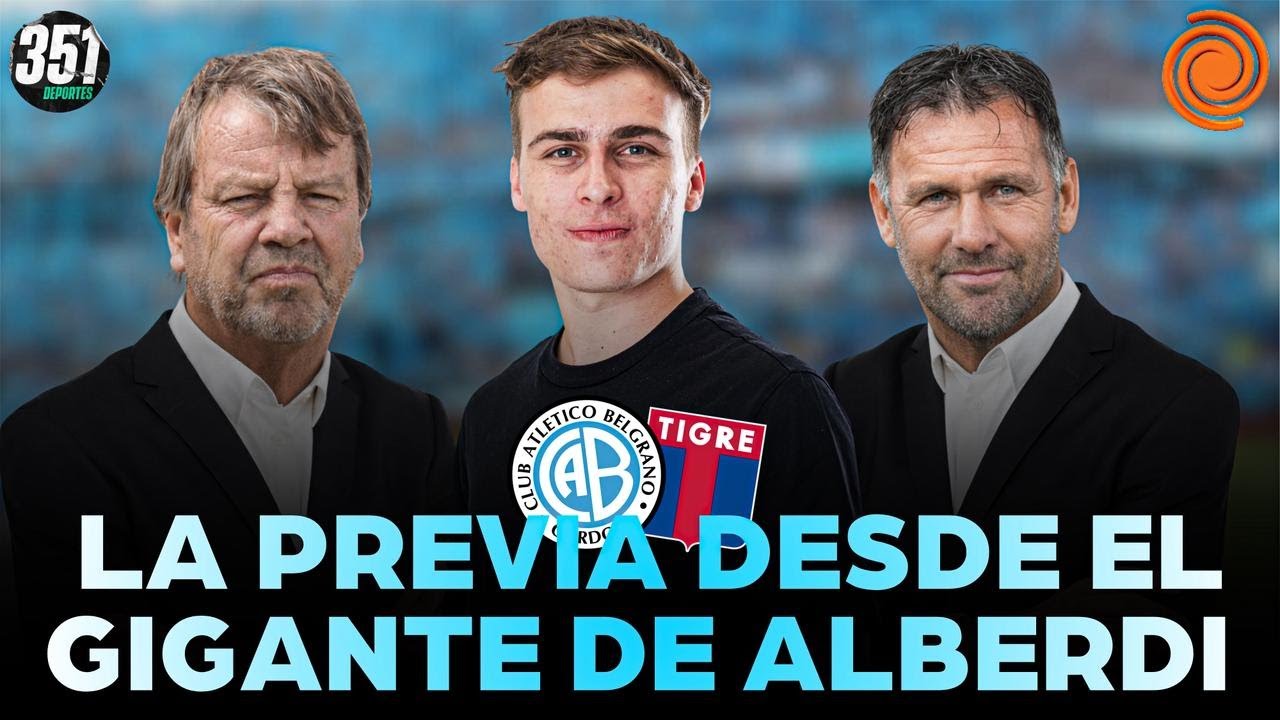 📺 LA PREVIA DE BELGRANO - TIGRE DESDE EL GIGANTE DE ALBERDI