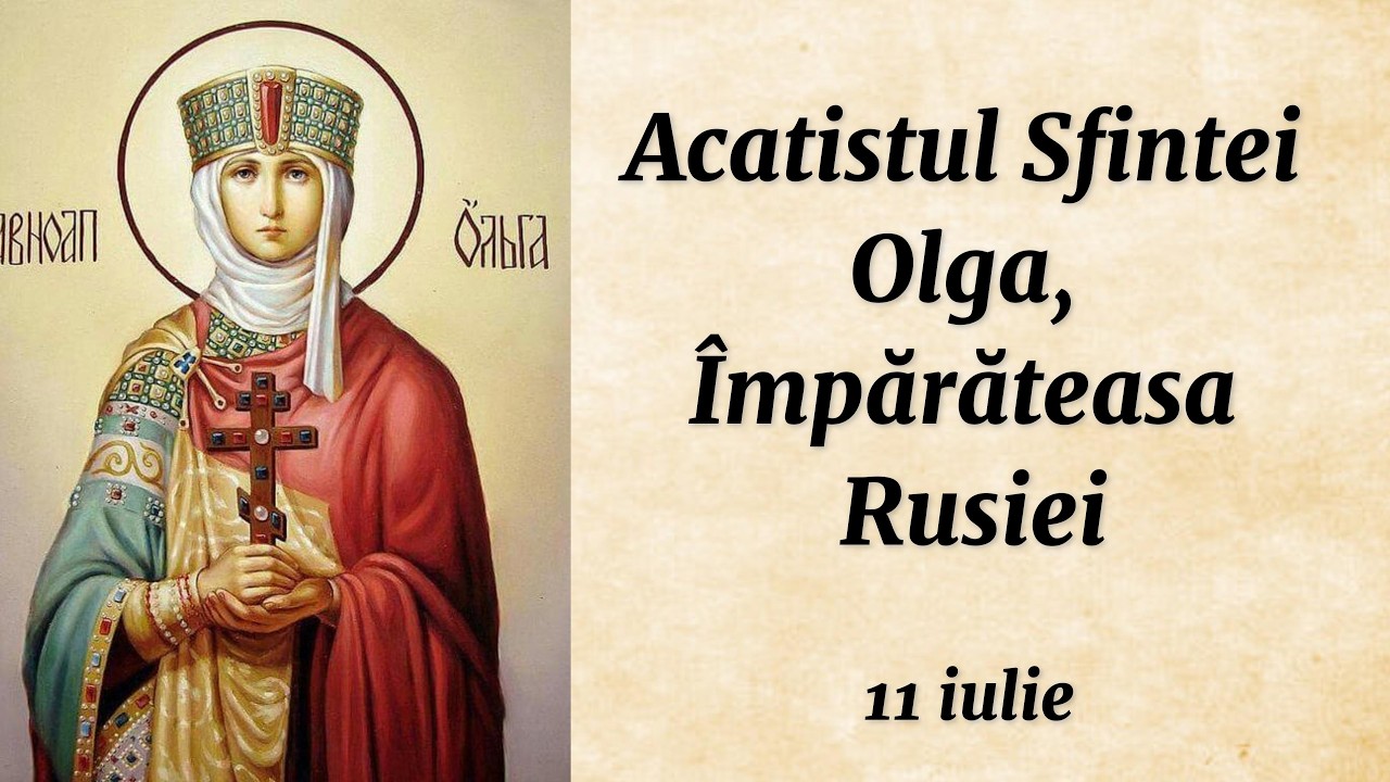 Acatistul Sf. Olga, Împărăteasa Rusiei  (citit)