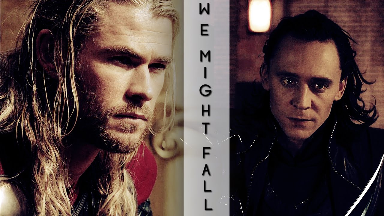 Thor & Loki | We Might Fall