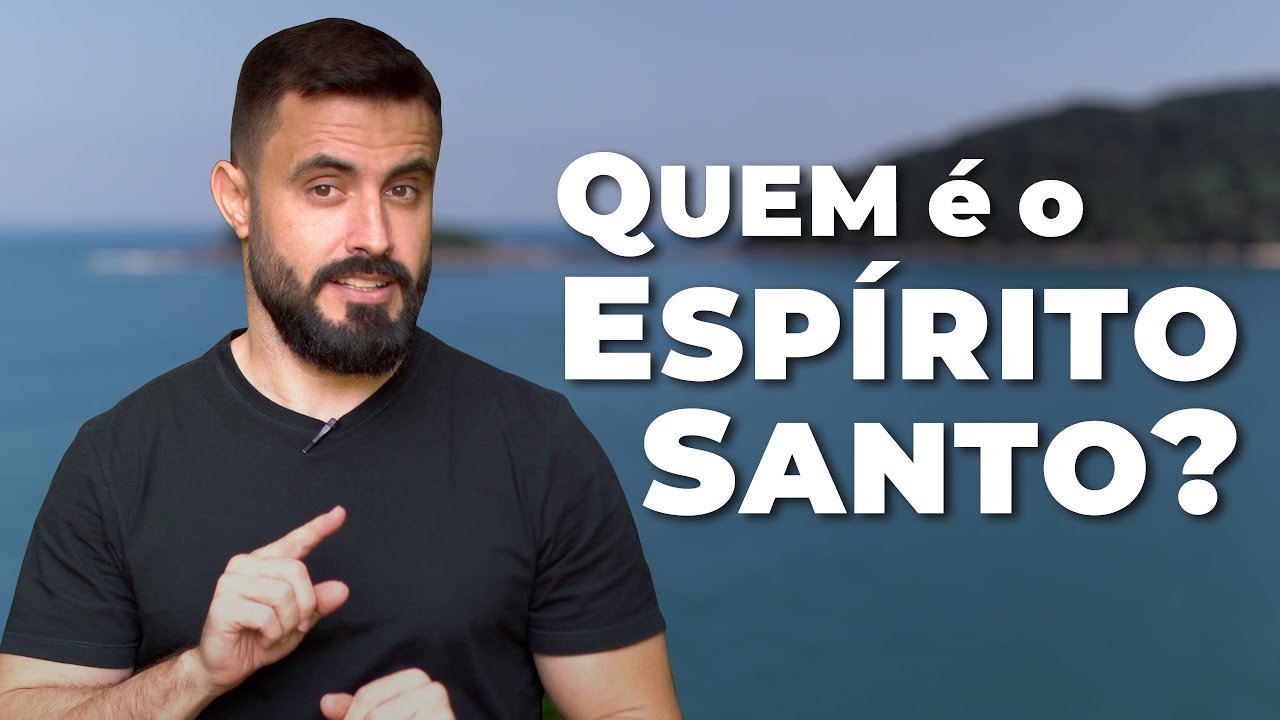 QUEM É O ESPÍRITO SANTO? | Vai na Bíblia