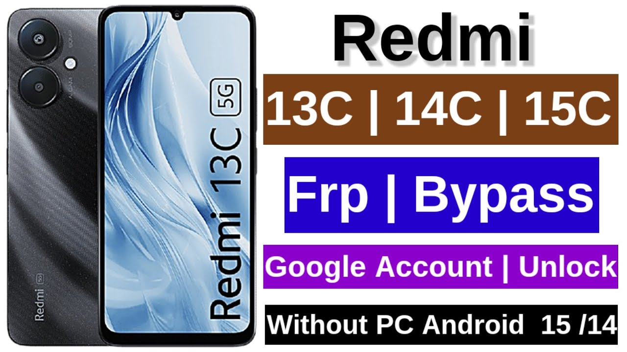 Xiaomi FRP Bypass 2026 | Redmi 13C/14C/15C HyperOS Google Account Unlock Without PC Android  15 /14