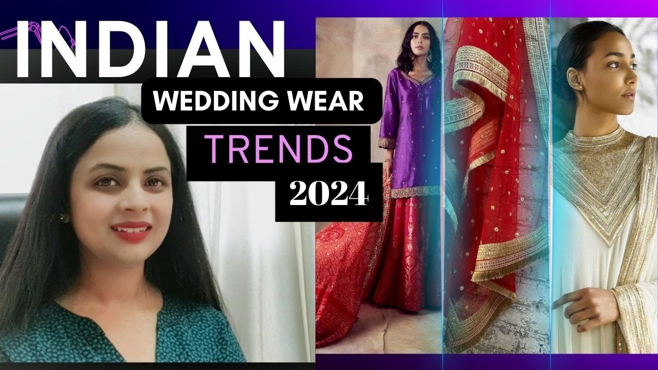 Indian Traditional Wear Trends for Weddings and Parties| Year 2024