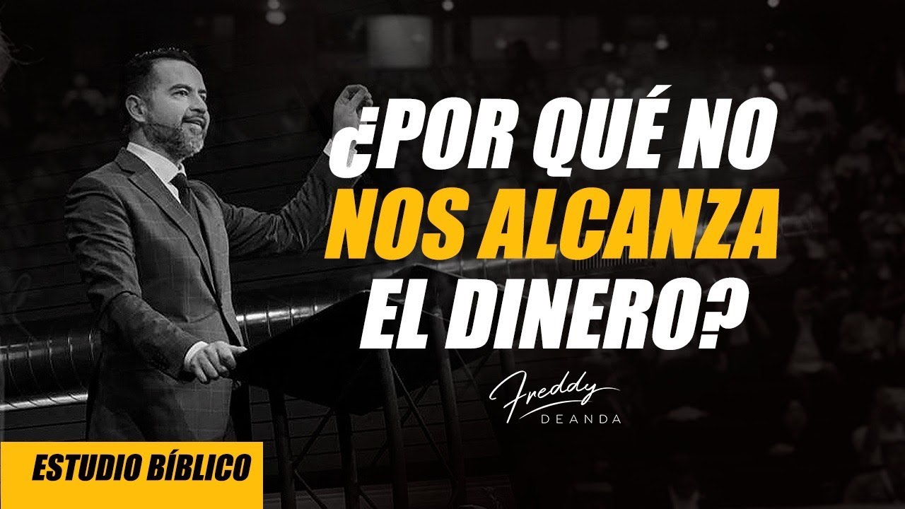 ¿Porqué no nos alcanza el dinero? - Freddy DeAnda