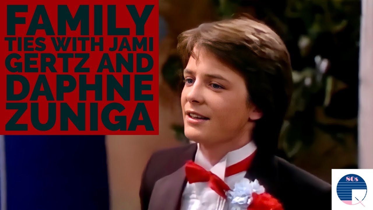 Family Ties with Jami Gertz and Daphne Zuniga