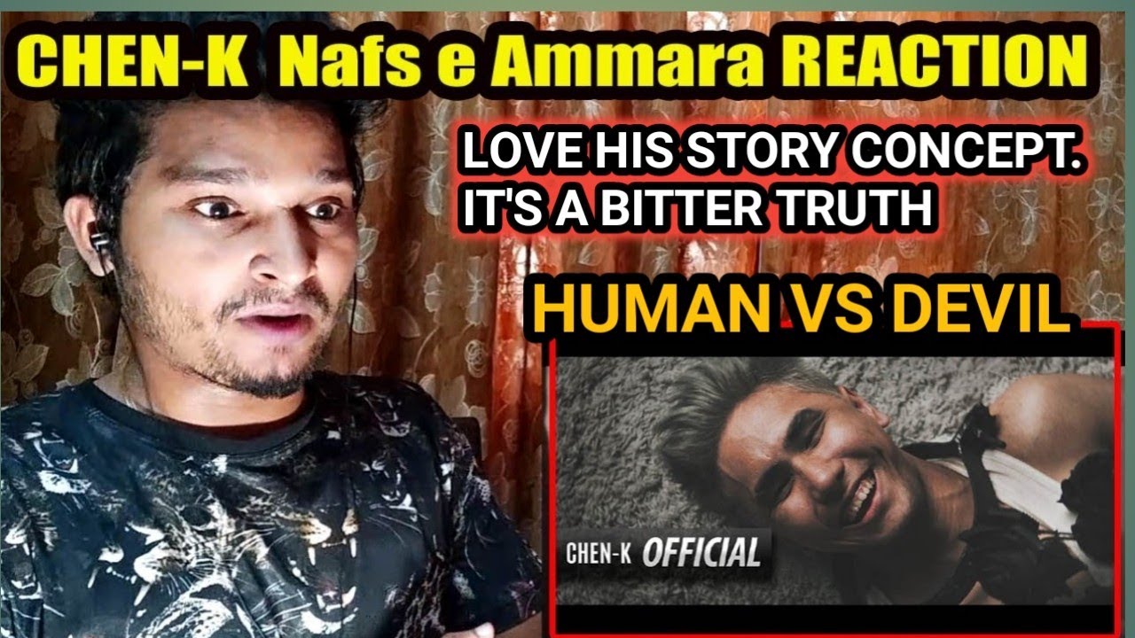 CHEN-K NAFS E AMMARA - CHEN K REACTION - NAFS E AMMARA REACTION - SHIV REACTION KING