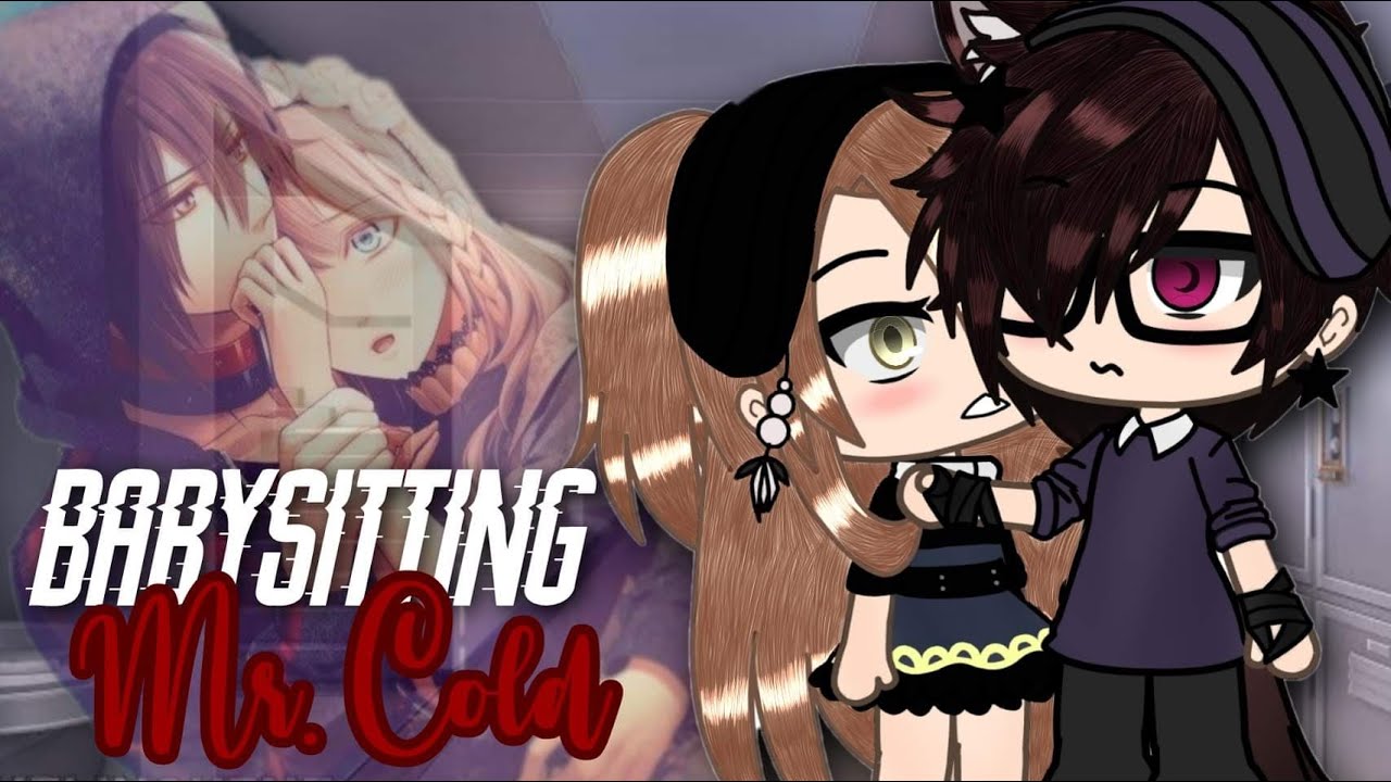Babysitting Mr Cold [original] GLMM (gacha life)