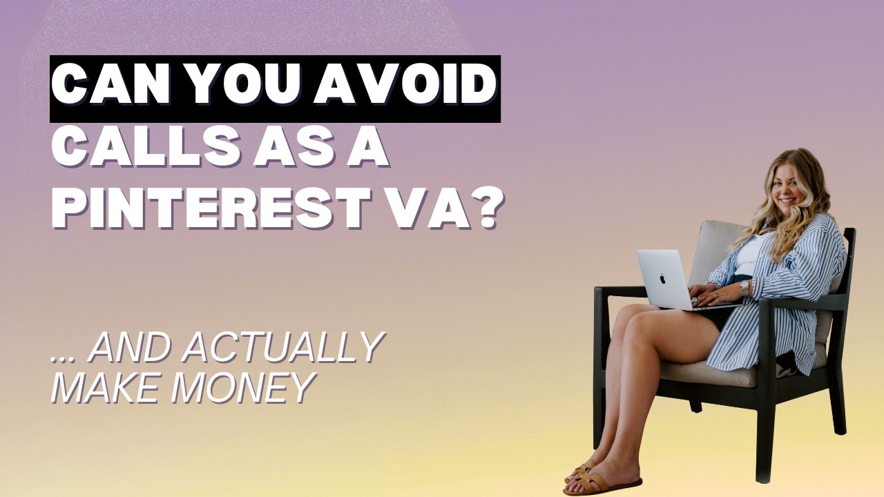 Is it possible to become a Pinterest VA without taking sales calls?