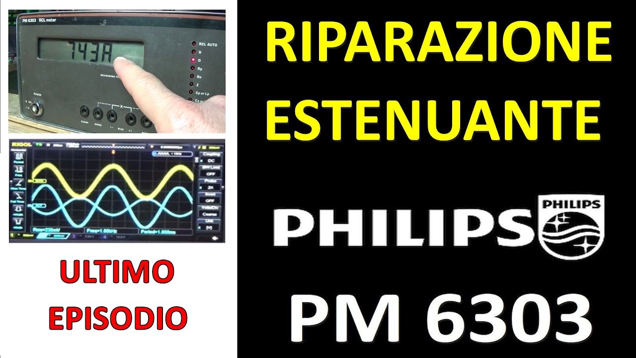 0781: Riparazione estenuante, PHILIPS PM6303 ULTIMO EPISODIO !