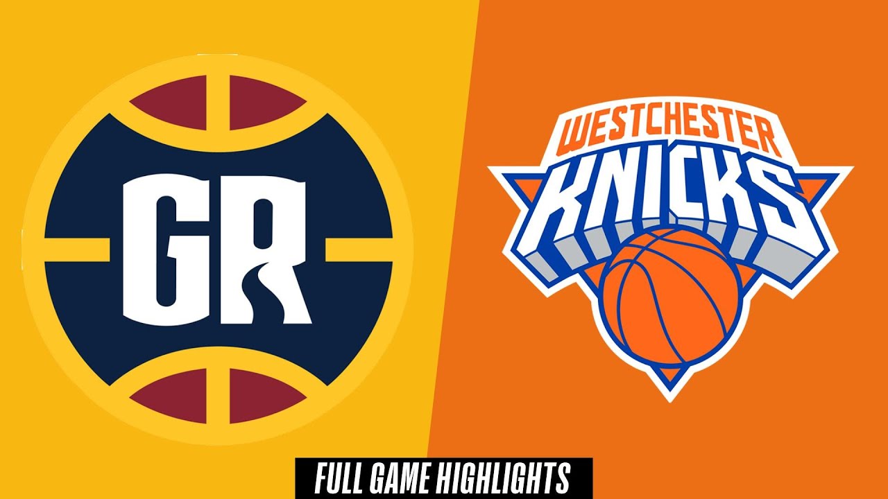 Grand Rapids Gold vs. Westchester Knicks - Game Highlights