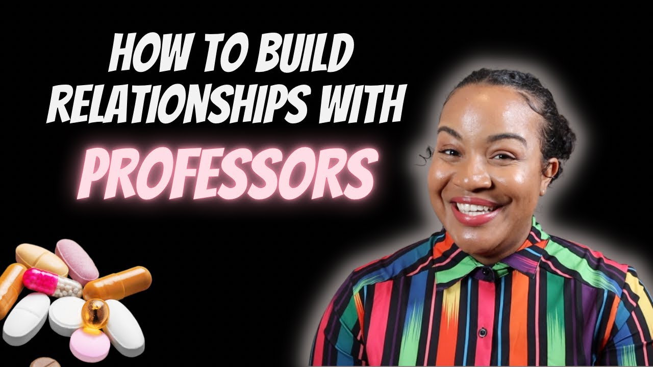 How do you build relationships with professors | Building Strong Rapport