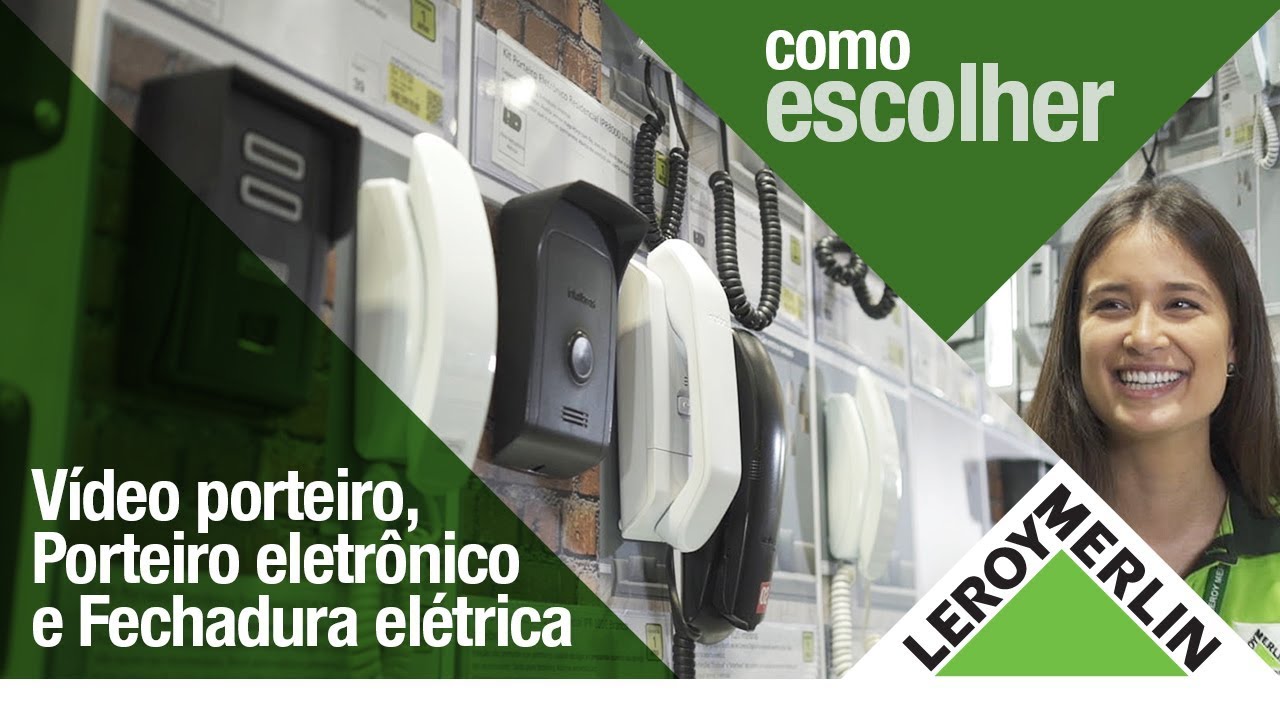 Como Escolher Interfone, Vídeo Porteiro e Fechaduras | Leroy Merlin