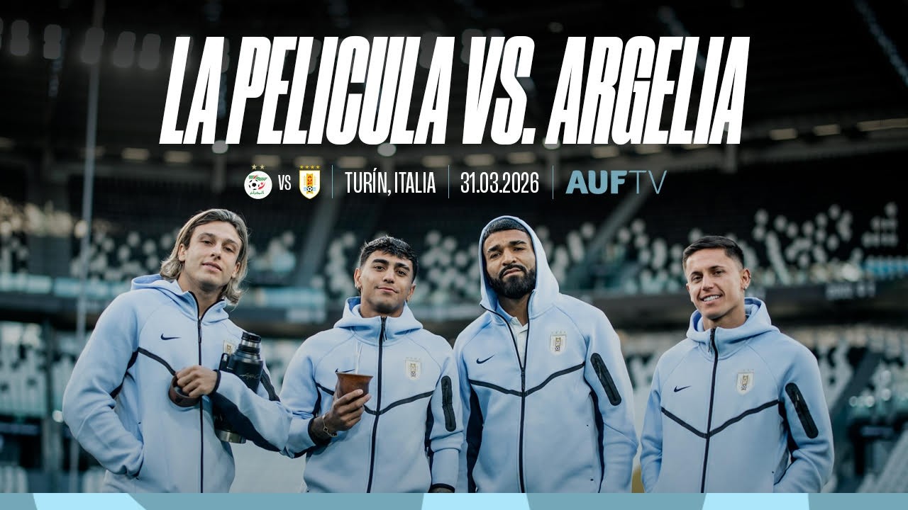 Argelia 0-0 Uruguay | La Pel&iacute;cula | Fecha FIFA marzo 2026 | #AUFTV
