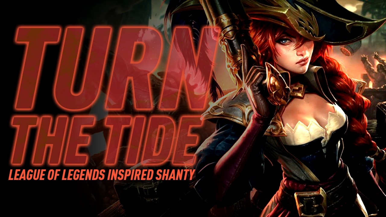 The Bounty Queen of Bilgewater | Miss Fortune Shanty
