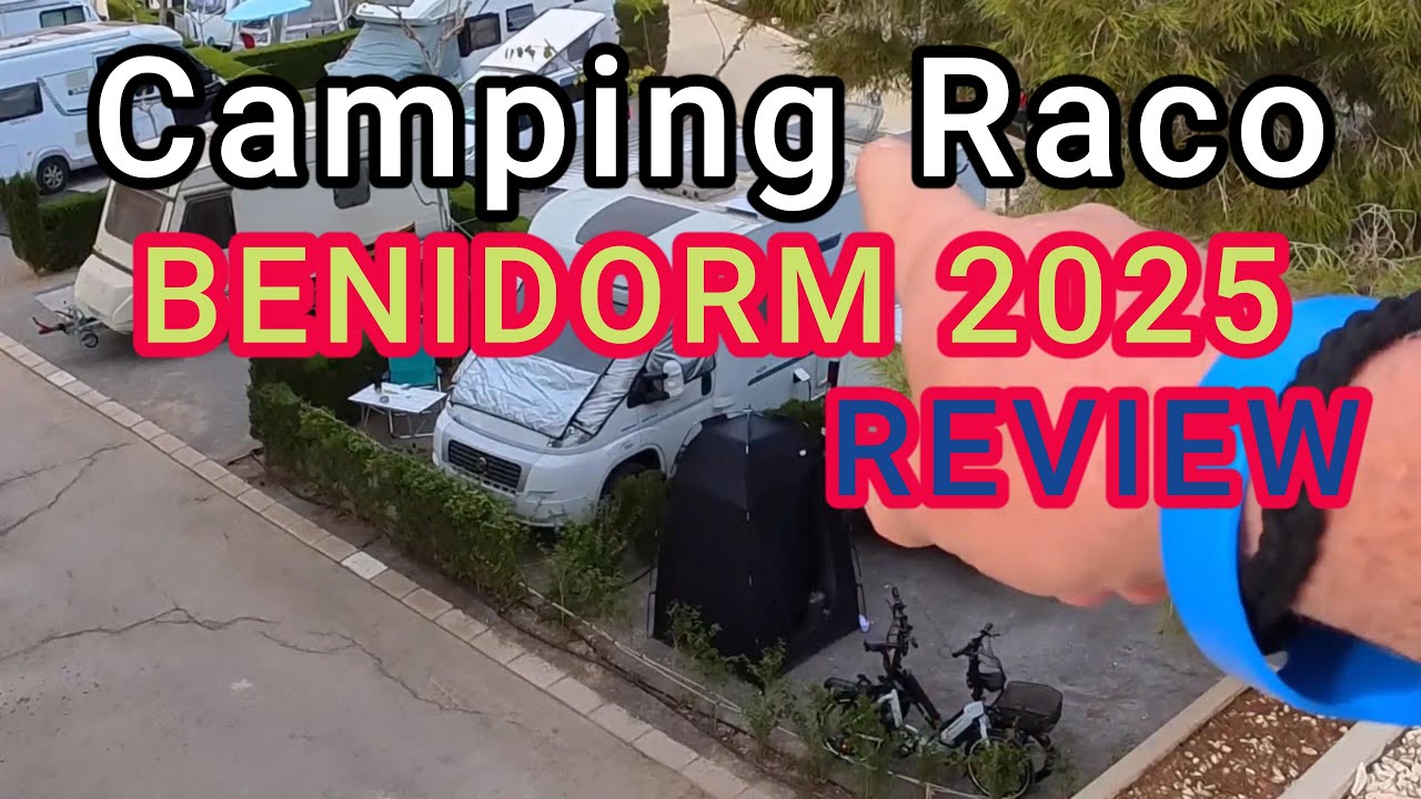 Raco Camping Benidorm Spain 2025 Review