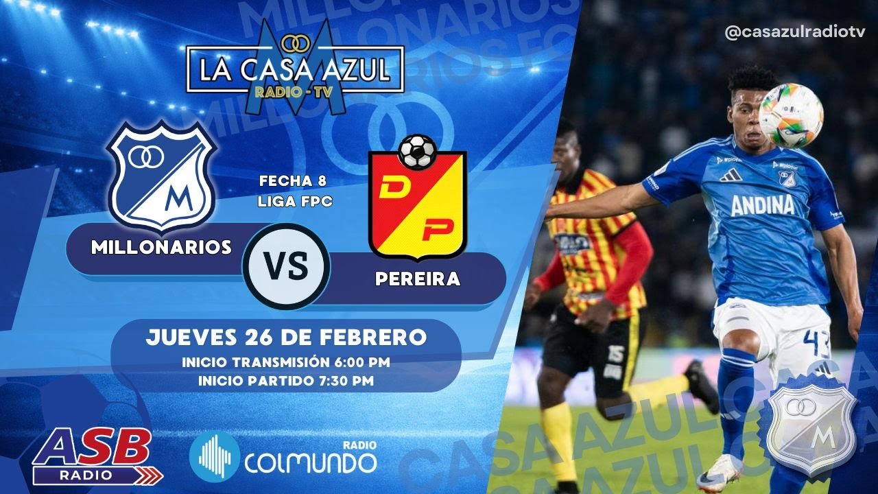 MILLONARIOS VS DEPORTIVO PEREIRA - TRANSMISIÓN RADIAL 1040 COLMUNDO- LA CASA AZUL RADIO - FECHA 9°