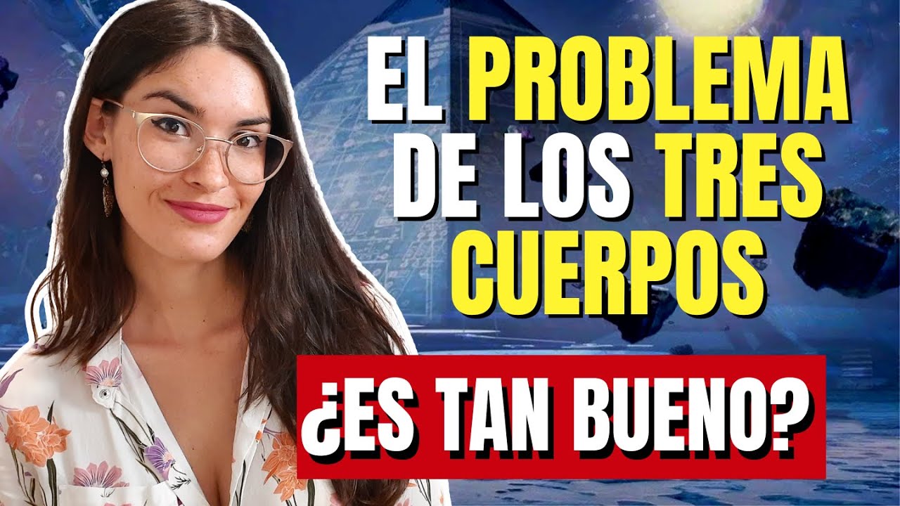 El Problema de los Tres Cuerpos [Cixin Liu]: Rese&ntilde;a sin spoilers
