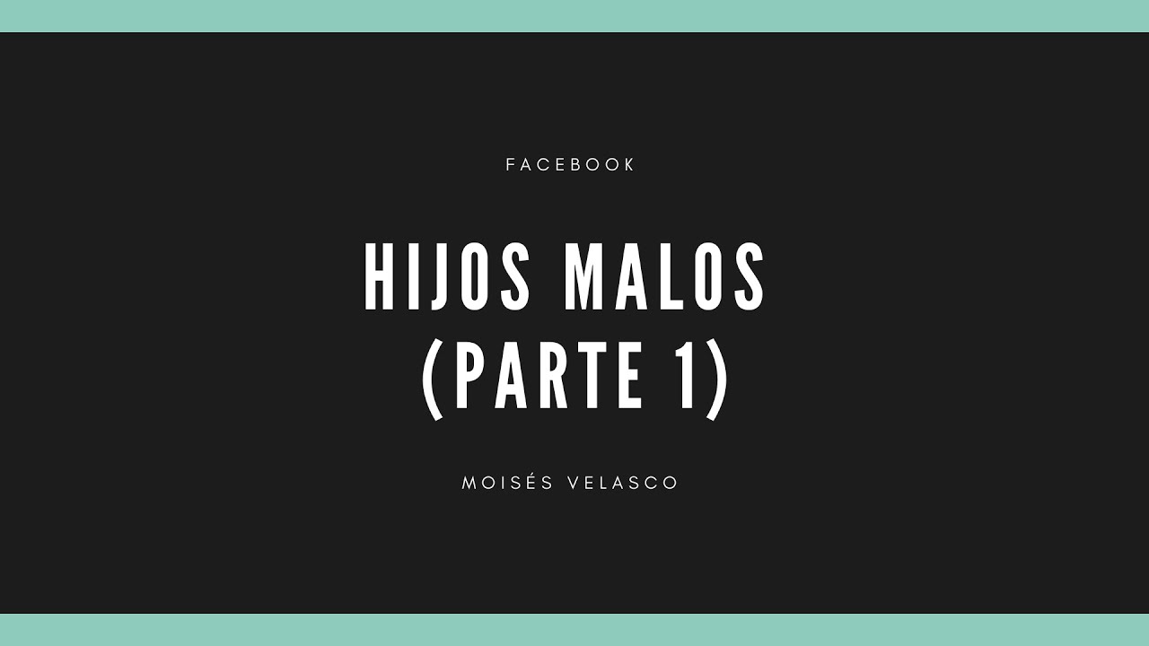 DIA DE HISTORIÑA: HIJOS MALOS